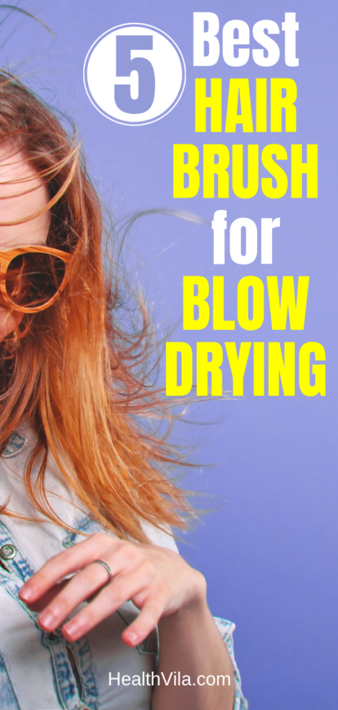 Best Hair Brush for Blow Drying